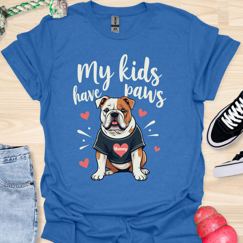 My kids have paws - V5 - Mommy Shirt T-Shirt